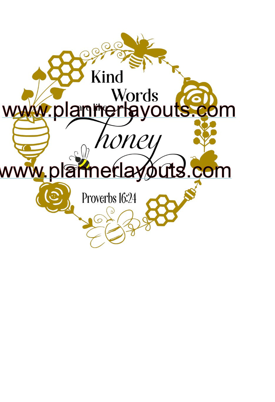"Kind words are like Honey" t-shirt