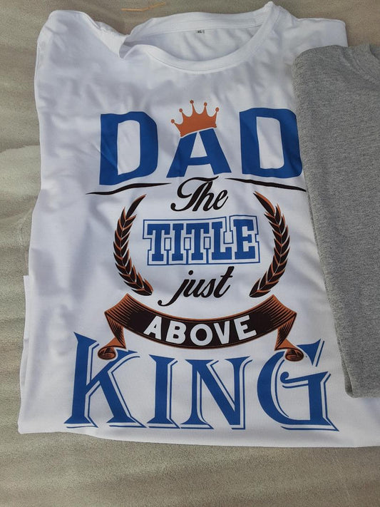 "DAD" the title just above King WHITE T SHIRT